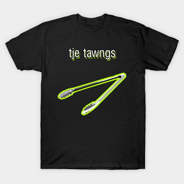 tje tawngs T-Shirt by ChillNeil